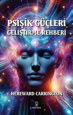 Psişik Güçleri Geliştirme Rehberi | Hermes Yayınları (İnce Kapak)