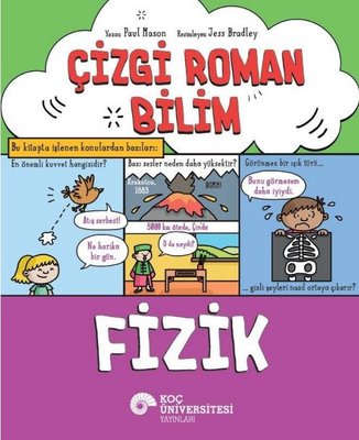 Çizgi Roman Bilim - Fizik | Koç Üniversitesi Yayınları (İnce Kapak)