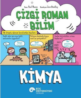 Çizgi Roman Bilim - Kimya | Koç Üniversitesi Yayınları (İnce Kapak)