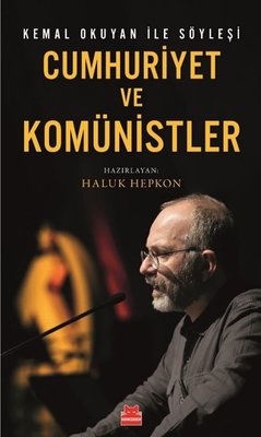 Cumhuriyet ve Komünistler - Kemal Okuyan İle Söyleşi | Kırmızı Kedi (İnce Kapak)