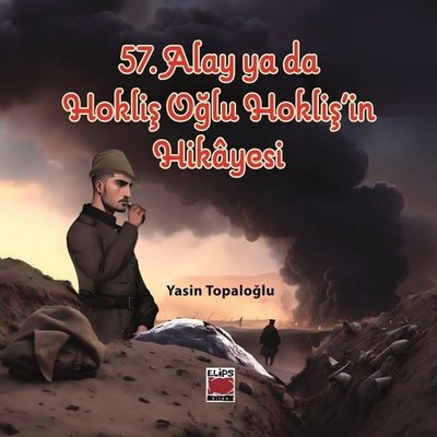 57. Alay ya da Hokliş Oğlu Hokliş'in Hikayesi | Elips Kitapları (İnce Kapak)