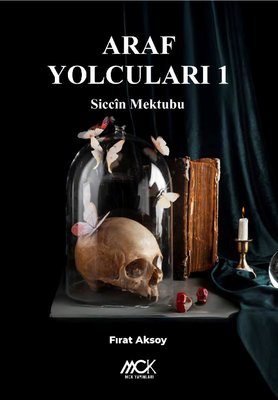 Araf Yolcuları 1 - Siccin Mektubu | MCK Yayınları (İnce Kapak)