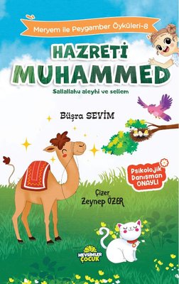 Hazreti Muhammed Sallallahu Aleyhi ve sellem - Meryem İle Peygamber Öyküleri 7 | Mevsimler Çocuk (İnce Kapak)