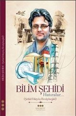 Bilim Şehidi: Hatıralar - Şehit Daryuş Rezayinejad | Ehlibeyt Yayıncılık (İnce Kapak)