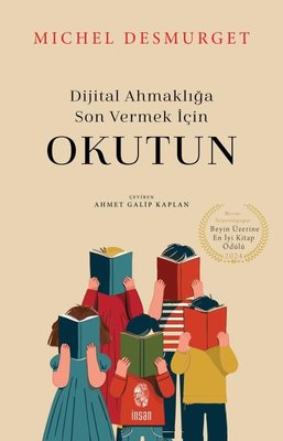 Dijital Ahmaklığa Son Vermek İçin Okutun | İnsan Yayınları (İnce Kapak)