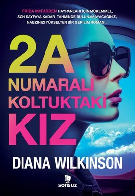 2A Numaralı Koltuktaki Kız | Sonsuz Kitap (Ciltli)