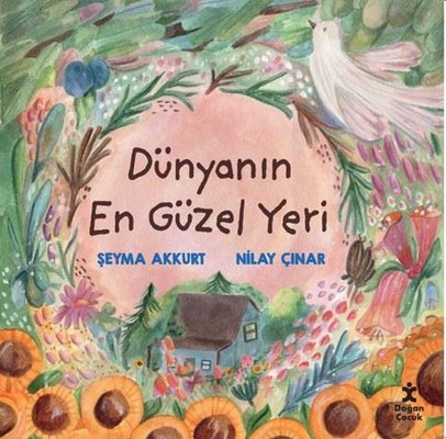 Dünyanın En Güzel Yeri | Doğan Çocuk (İnce Kapak)