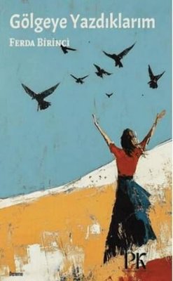 Gölgeye Yazdıklarım | Parma Kitap (İnce Kapak)
