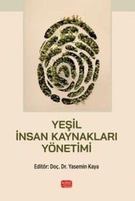 Yeşil İnsan Kaynakları Yönetimi | Nobel Bilimsel Eserler (İnce Kapak)