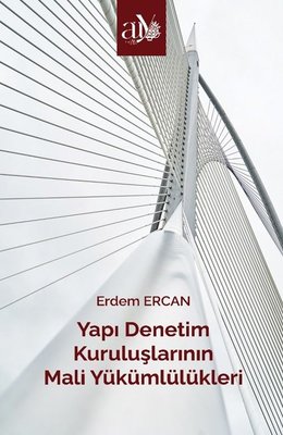 Yapı Denetim Kuruluşlarının Mali Yükümlülükleri | Ankara Üniversitesi Yayınevi (İnce Kapak)