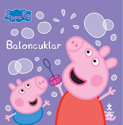 Peppa Pig - Baloncuklar | Doğan Çocuk (İnce Kapak)