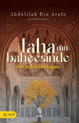 Taha'nın Bahçesinde İbn Hatib'in Hayatı | İnsan Yayınları (İnce Kapak)