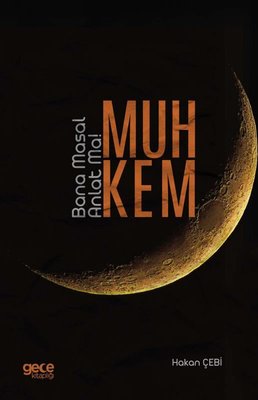 Muhkem - Bana Masal Anlatma! | Gece Kitaplığı (İnce Kapak)