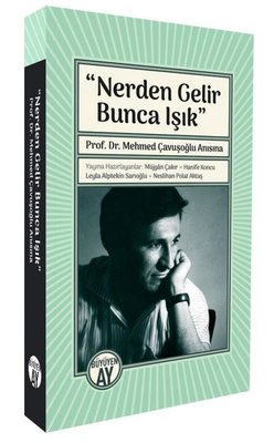 Nerden Gelir Bunca Işık | Büyüyenay Yayınları (İnce Kapak)