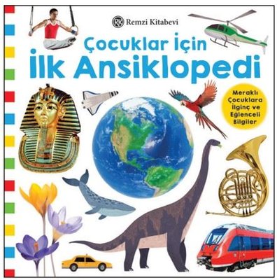 Çocuklar İçin İlk Ansiklopedi | Remzi Kitabevi (Ciltli)