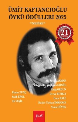 Ümit Kaftancıoğlu Öykü Ödülleri 2025 | Pia (İnce Kapak)