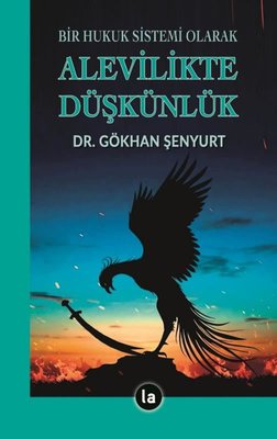 Bir Hukuk Sistemi Olarak Alevilikte Düşkünlük | La Kitap (İnce Kapak)