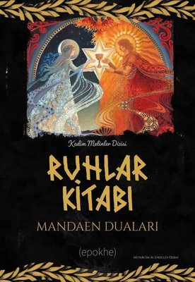 Ruhlar Kitabı - Mandaen Duaları | Epokhe Yayınları (İnce Kapak)