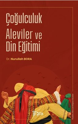 Çoğulculuk Aleviler ve Din Eğitimi | DTA Yayıncılık (İnce Kapak)