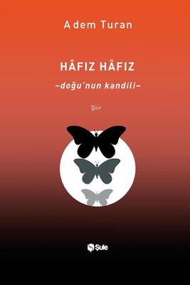 Hafız Hafız - Doğu'nun Kandili | Şule Yayınları (İnce Kapak)