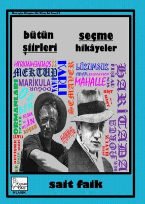 Sait Faik - Bütün Şiirleri - Seçme Hikayeler | Kaptan Kitap (İnce Kapak)