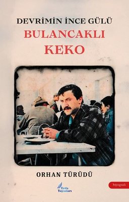 Devrimin İnce Gülü - Bulancaklı Keko | Erda Yayınları (İnce Kapak)