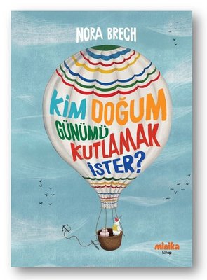 Kim Doğum Günümü Kutlamak İster? | Minika Kitap (İnce Kapak)