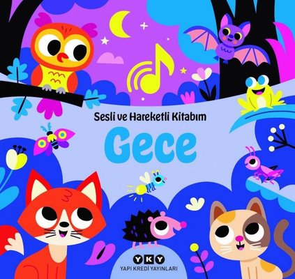 Gece - Sesli ve Hareketli Kitabım | Yapı Kredi Yayınları (Ciltli)