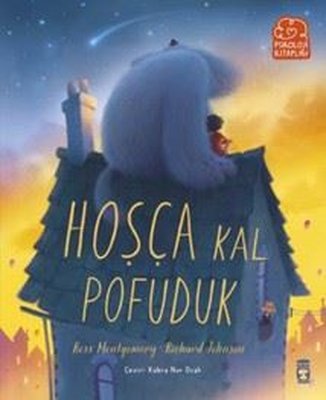 Hoşça Kal Pofuduk | Timaş Çocuk (İnce Kapak)