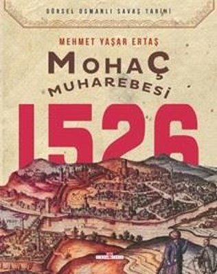 Mohaç Muharebesi 1526 | Timaş Yayınları (İnce Kapak)