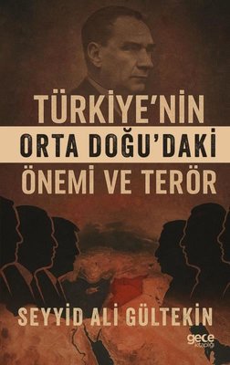Türkiye'nin Orta Doğu'daki Önemi ve Terör | Gece Kitaplığı (İnce Kapak)