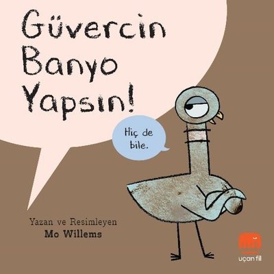 Güvercin Banyo Yapsın! | Uçan Fil (İnce Kapak)