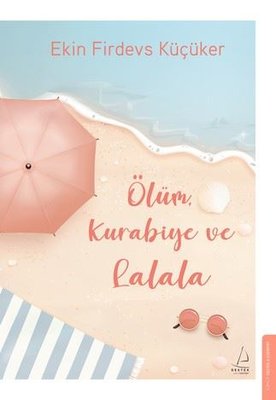 Ölüm Kurabiye ve Lalala | Destek Yayınları (İnce Kapak)