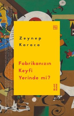 Fabrikanızın Keyfi Yerinde mi? | Ketebe (İnce Kapak)
