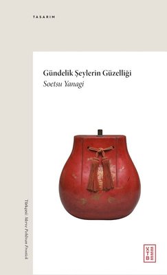 Gündelik Şeylerin Güzelliği | Ketebe (İnce Kapak)