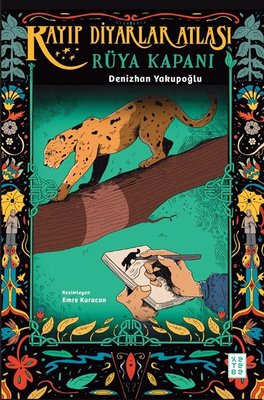 Rüya Kaptanı - Kayıp Diyarlar Atlası | Ketebe (İnce Kapak)