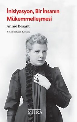 İnisiyasyon Bir İnsanın Mükemmelleşmesi | Mitra (İnce Kapak)