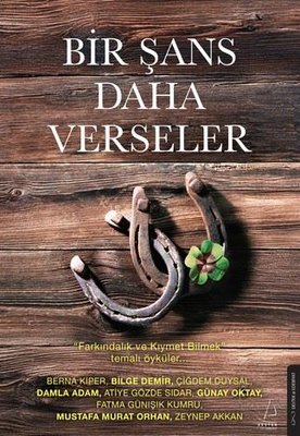 Bir Şans Daha Verseler | Destek Yayınları (İnce Kapak)
