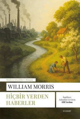 Hiçbir Yerden Haberler - Modern Klasikler | Everest Yayınları (İnce Kapak)