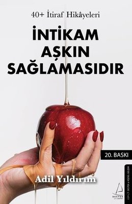 İntikam Aşkın Sağlamasıdır-40+ İtiraf Hikayeleri | Destek Yayınları (Cep Boy)