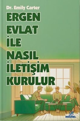Ergen Evlat İle Nasıl İletişim Kurulur | Nesnel Yayınları (İnce Kapak)