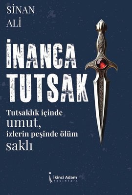 İnanca Tutsak | İkinci Adam Yayınları (İnce Kapak)
