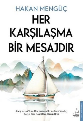 Her Karşılaşma Bir Mesajdır | Destek Yayınları (İnce Kapak)