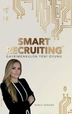 Smart Recruiting - Gayrimenkulün Yeni Oyunu | Ugi Yayınları (İnce Kapak)