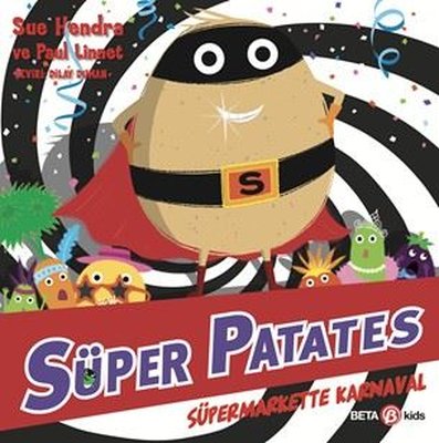 Süper Patates - Süpermarkette Karnaval | Beta Kids (İnce Kapak)