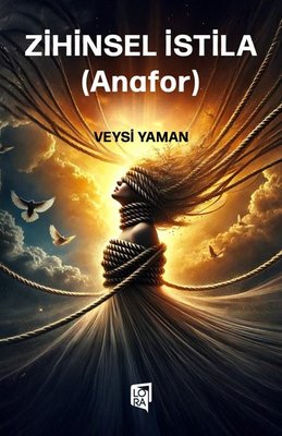 Zihinsel İstila (Anafor) | Lora Yayıncılık (İnce Kapak)