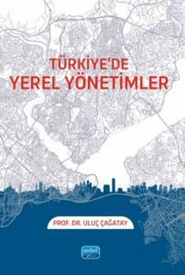 Türkiye'de Yerel Yönetimler | Nobel Akademik Yayıncılık (İnce Kapak)