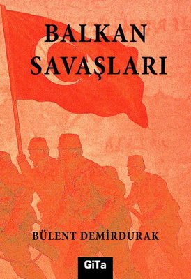 Balkan Savaşları | Gita Yayınevi (İnce Kapak)