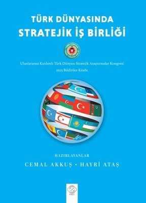 Türk Dünyasında Stratejik İş Birliği | Post Yayın (İnce Kapak)