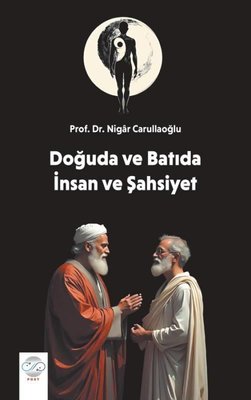 Doğuda ve Batıda İnsan ve Şahsiyet | Post Yayın (İnce Kapak)